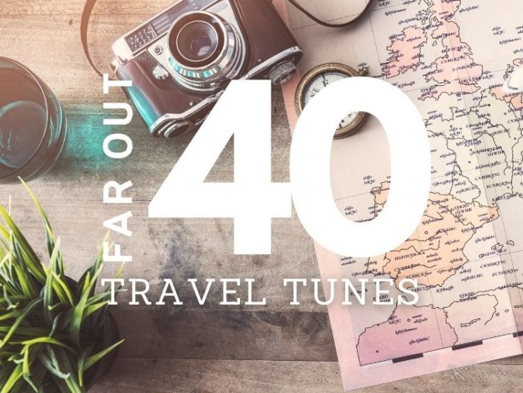 Far Out 40 Travel playlist