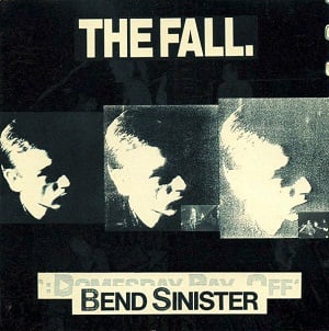 35 years on from The Fall's 'Bend Sinister'