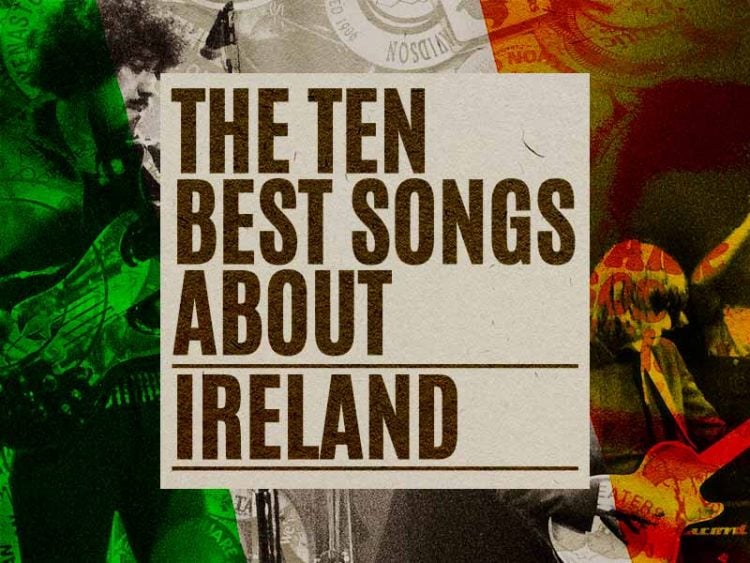 THE 10 BEST SONGS ABOUT IRELAND copy