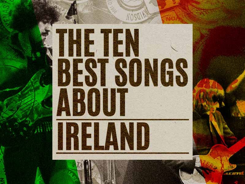 THE 10 BEST SONGS ABOUT IRELAND copy
