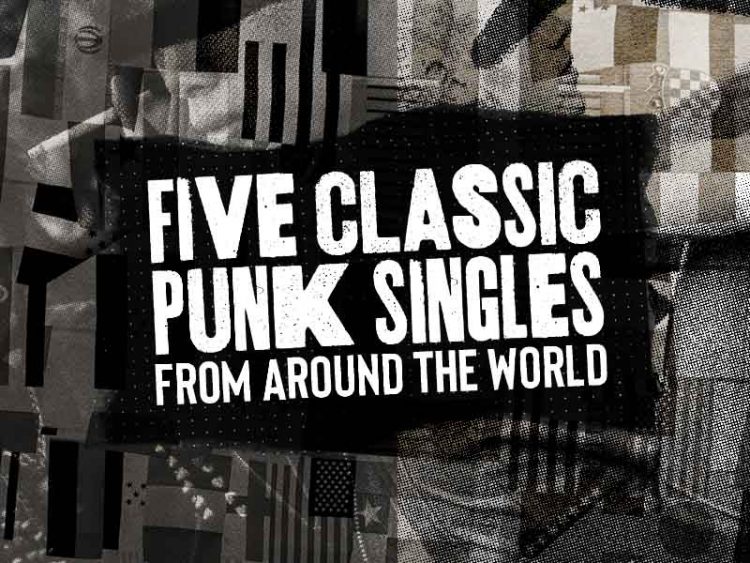 Five Classic Punk Singles From Around The World