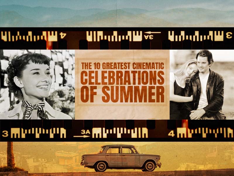 10 Greatest Cinematic Celebrations of Summer