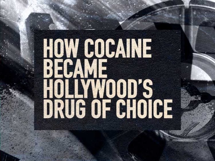 How Cocaine Became Hollywood's Drug of Choice