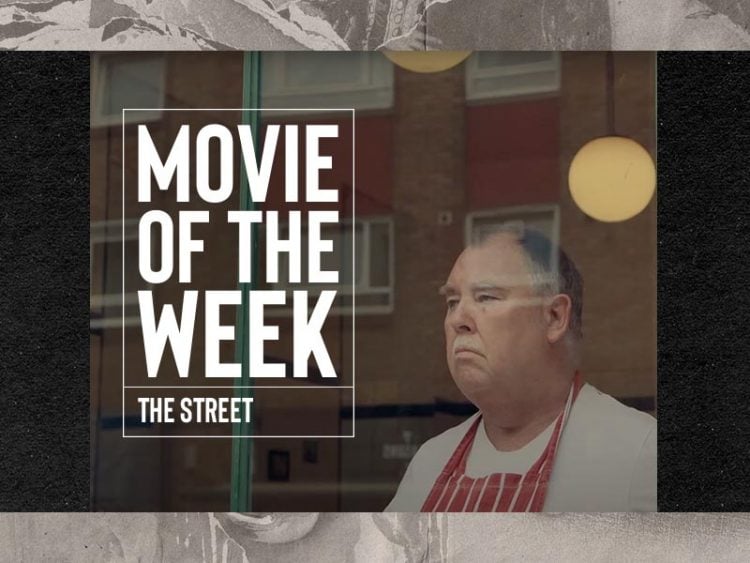 Movie Of The Week - The Street