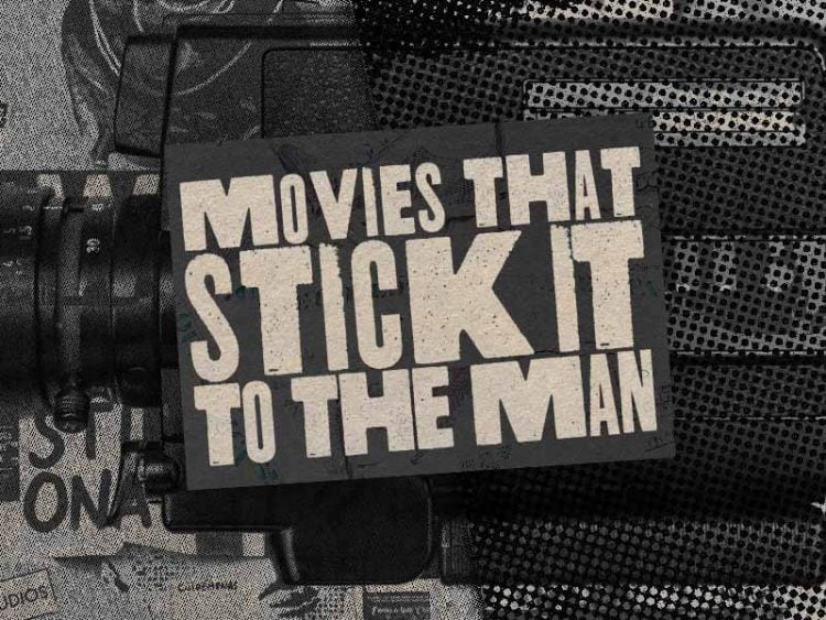 Movies that stick it to the man- The best anti-corporate films of the 21st century