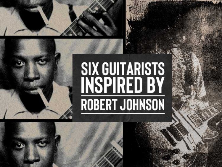 Six Guitarists Inspired By Robert Johnson