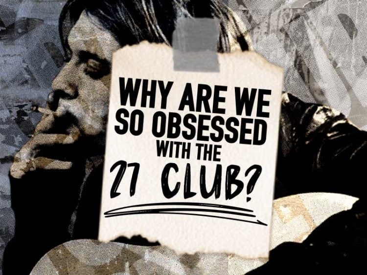 Why Are We So Obsessed With The 27 Club?