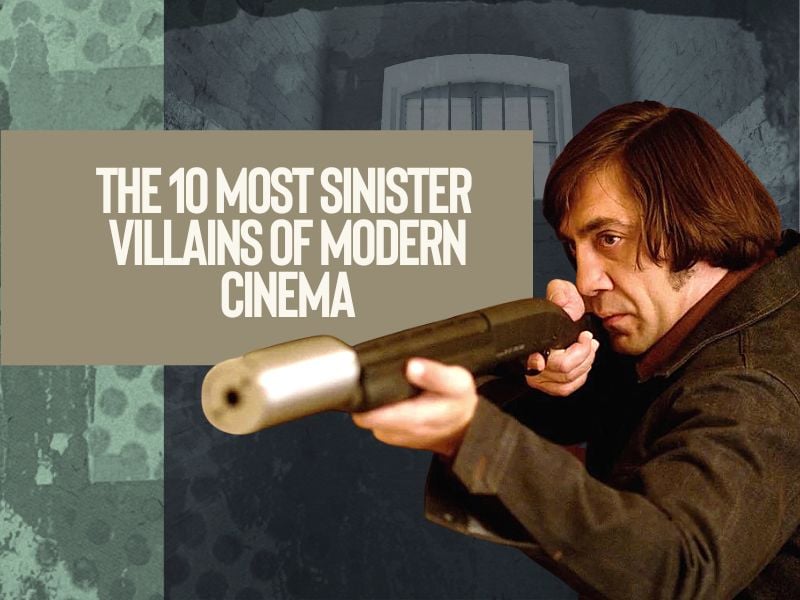 The 10 most sinister villains of modern cinema