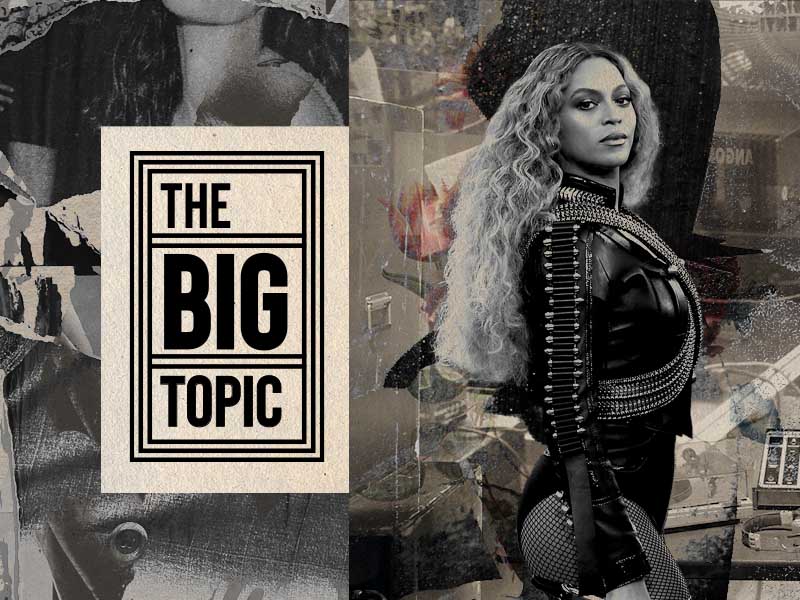 The Big Topic - Beyonce
