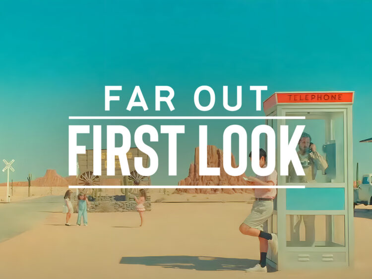 Far Out First Look - Wes Anderson's 'Asteroid City' - 2023