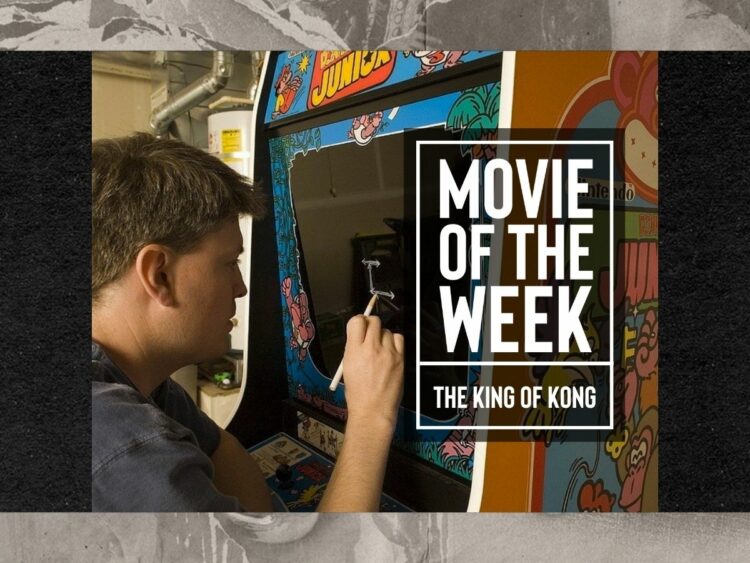 Movie of the Week - The King of Kong
