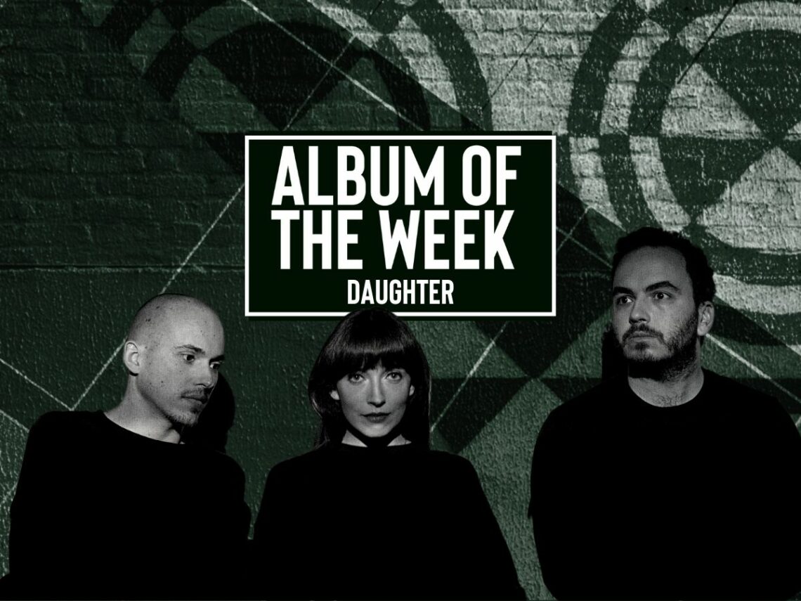 Album of the Week - Daughter