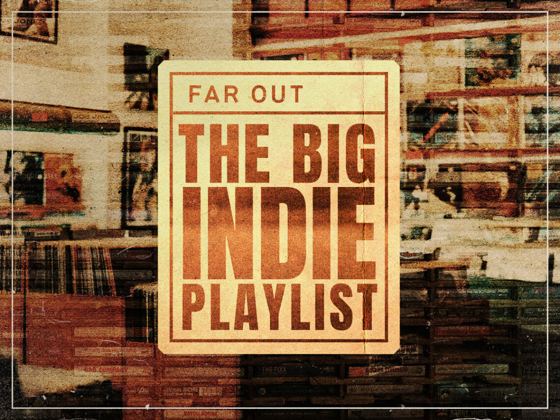 Far Out Magazine - The Big Indie Playlist