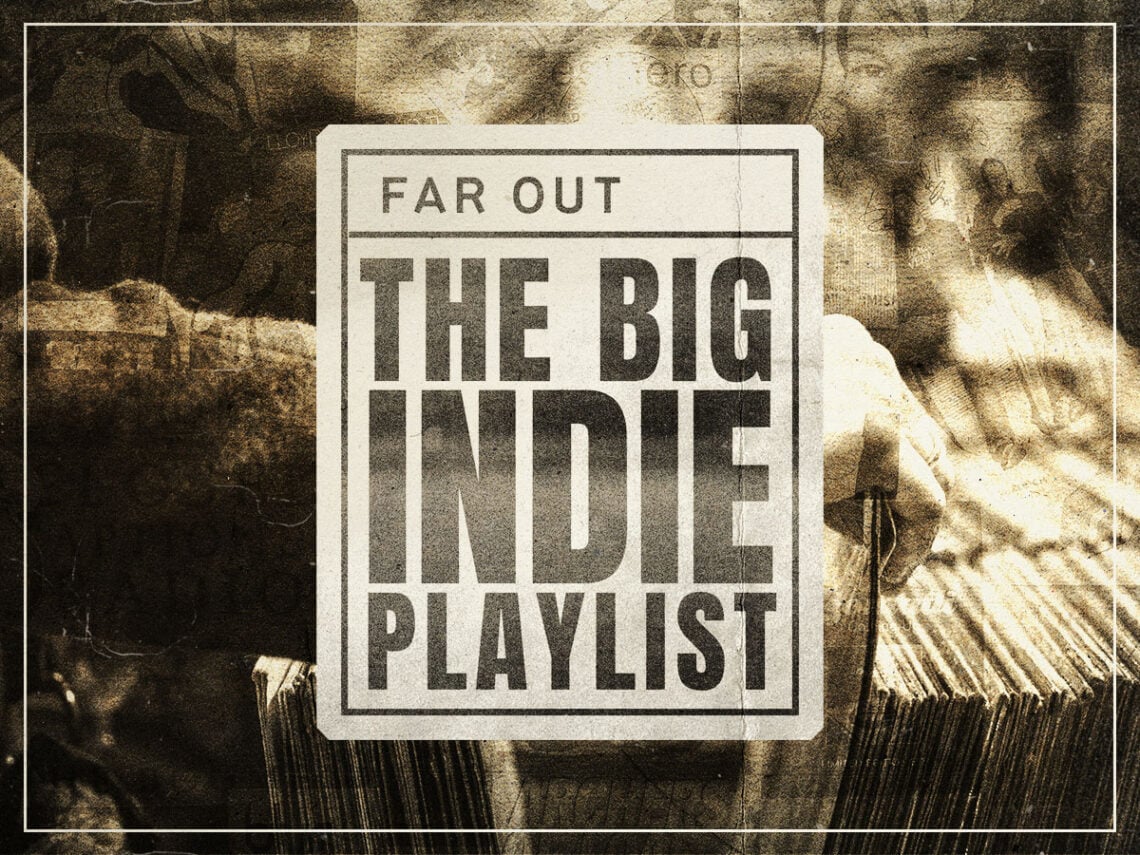 Far Out Magazine - The Big Indie Playlist - 02
