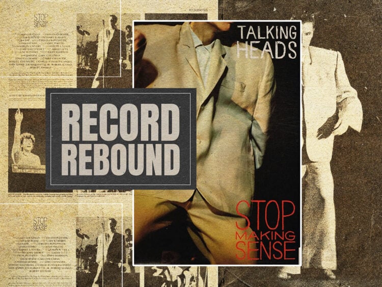 Record Rebound- Talking Heads reissue the soundtrack album 'Stop Making Sense' - 2023