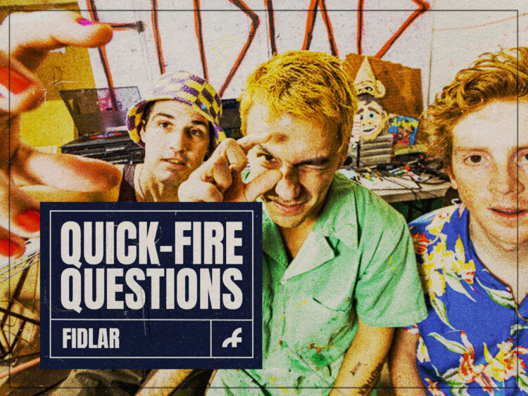 Quick Fire Questions - Fidlar - 2023
