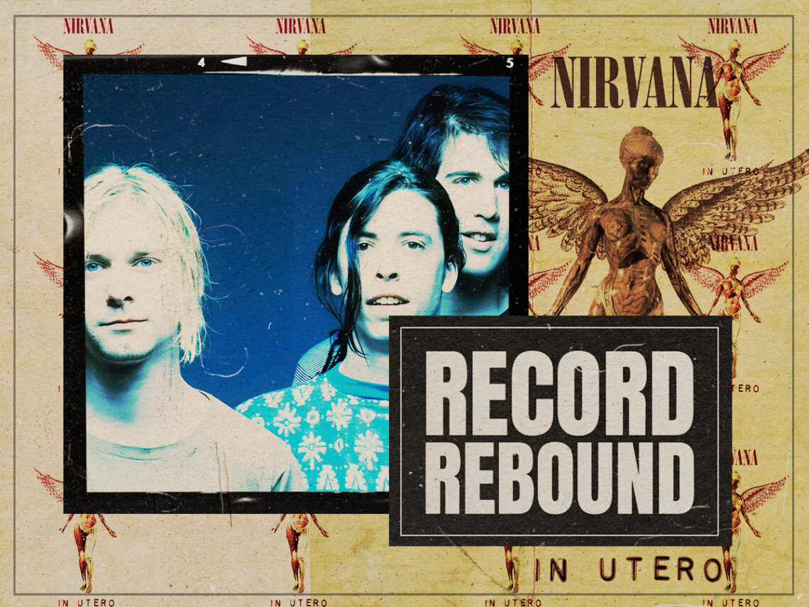 Record Rebound - Nirvana - In Utero - 1993 - 2023 - 30th Anniversary - Reissue