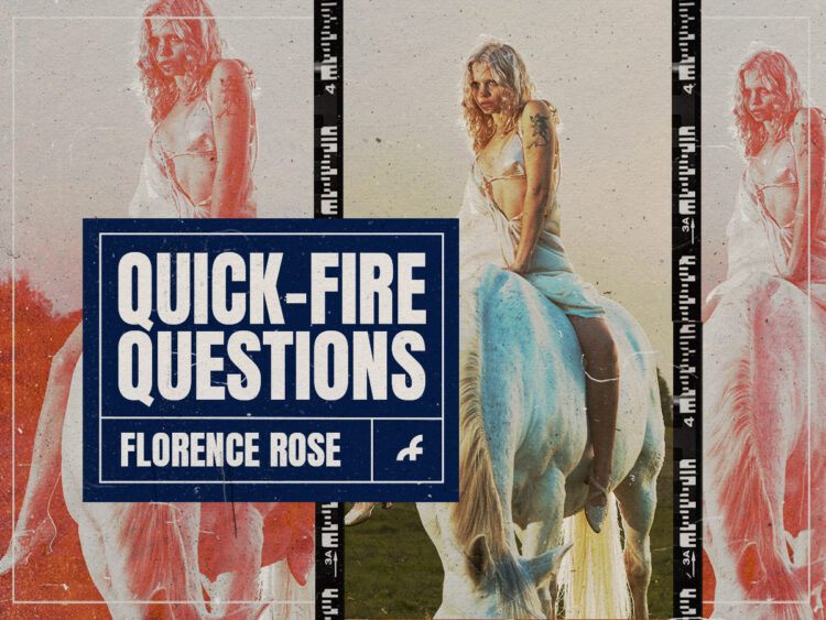 Quick-Fire Questions - Florence Rose - Interview - 2023