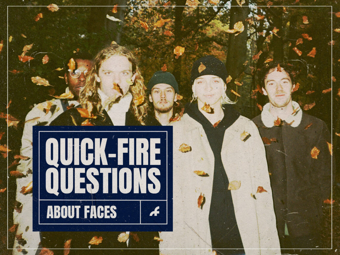 Quick Fire Questions - About Faces - 2023 - Interview
