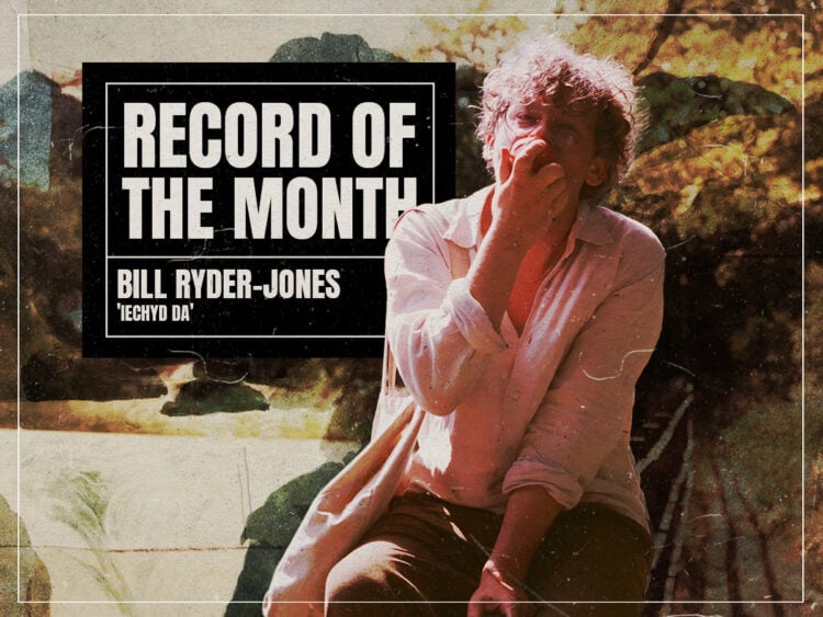 Record of the Month - Bill Ryder-Jones - IECHYD DA - 2024