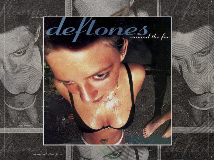 Deftones - Around The Fur - 1997 - Maverick Records