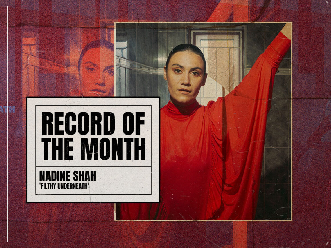 Record of the month - Nadine Shah - Filthy Underneath - 2024