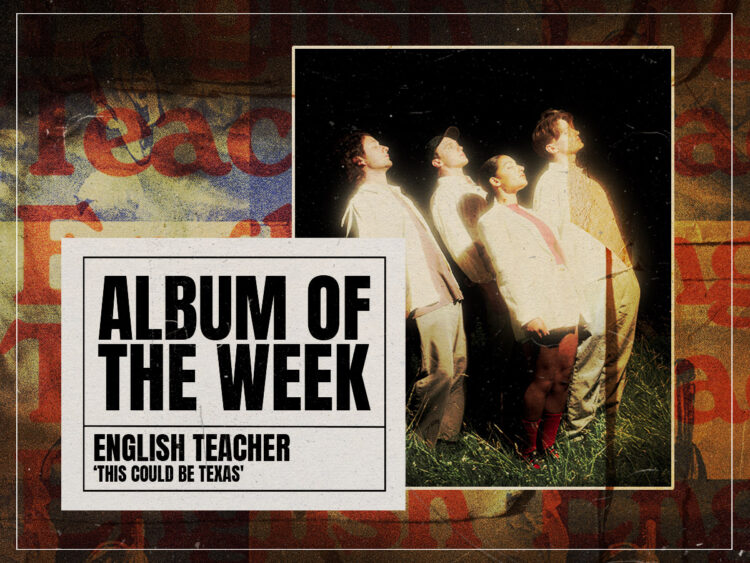 Album of The Week - English Teacher - This Could Be Texas - 2024