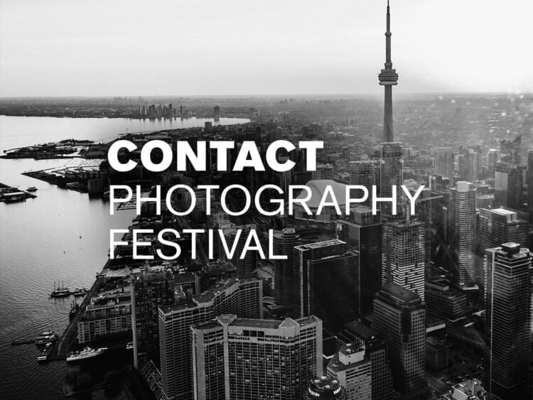 Contact Photography Festival - Toronto - Canada