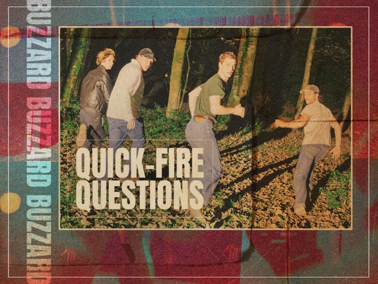 Quick-Fire Questions - Buzzard Buzzard Buzzard - 2024