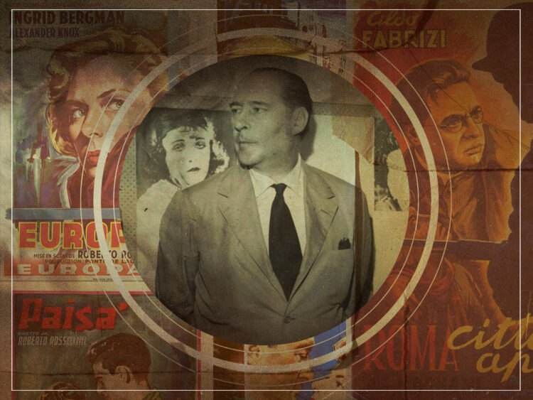 Roberto Rossellini- Italian neorealism’s most potent force