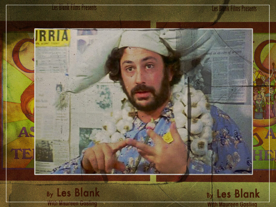 ‘Garlic is as Good as Ten Mothers’- Les Blank’s bizarre ode to the stinking rose - 1980