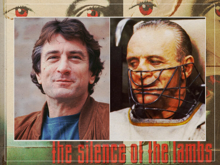 Why Robert De Niro rejected Hannibal Lecter and 'The Silence of the Lambs'
