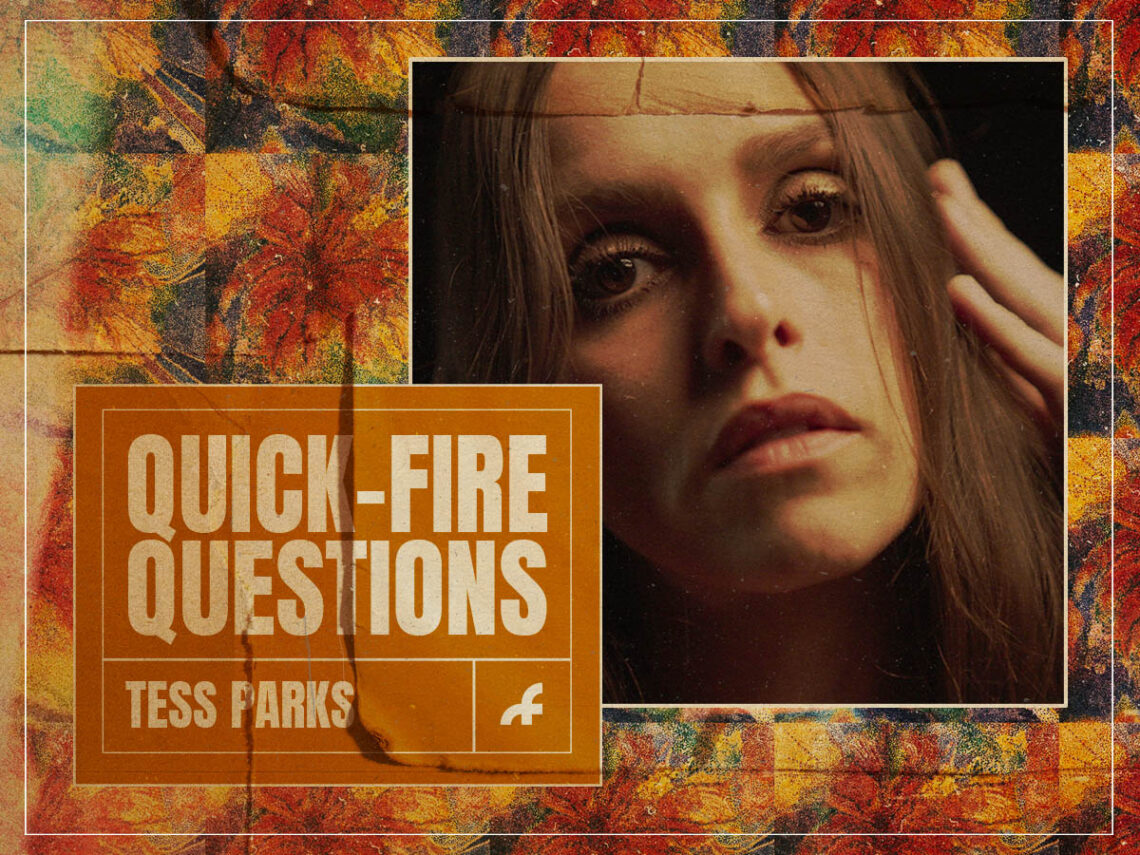 Quick-Fire Questions - Tess Parks - Interview - 2024