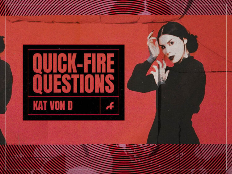 Quick-Fire Questions - 2024 - Kat Von D - Interview