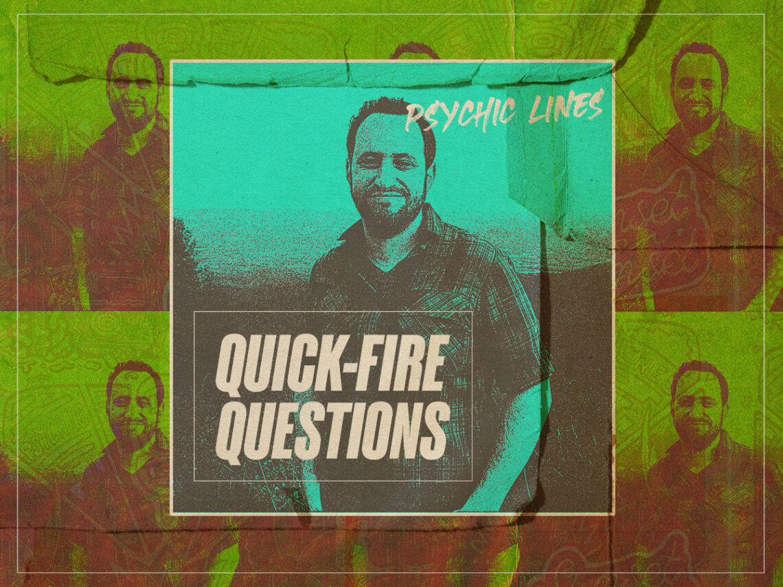 Quick-Fire Questions - Psychic Lines - 2024 - Interview