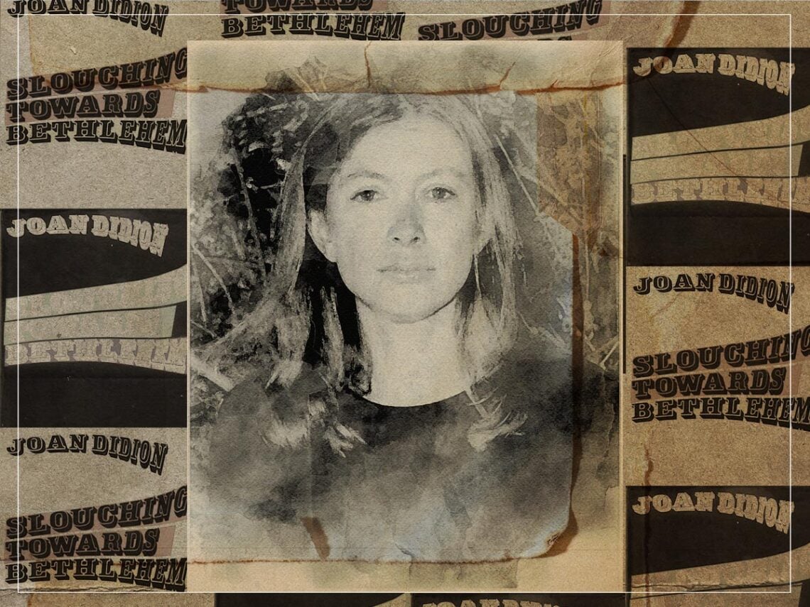 'Slouching Towards Bethlehem'- Joan Didion’s brave look at the dark side of the 1960s
