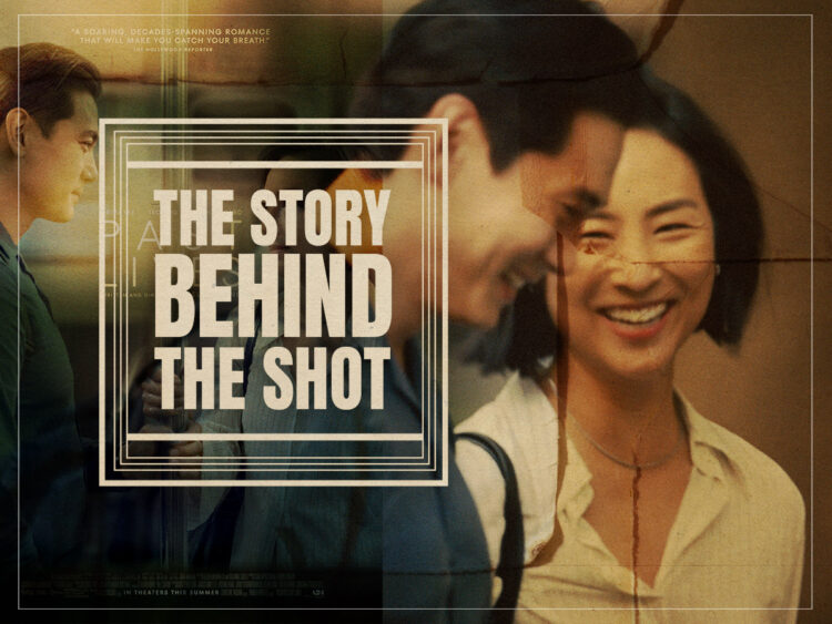 The Story Behind the Shot - Past Lives - 2023
