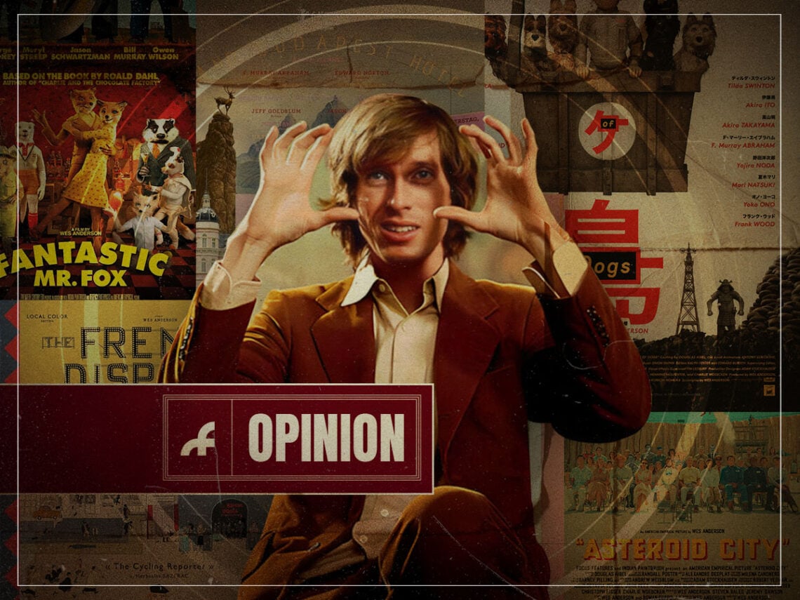 Hear Me Out- Nobody understands Wes Anderson - Opinion