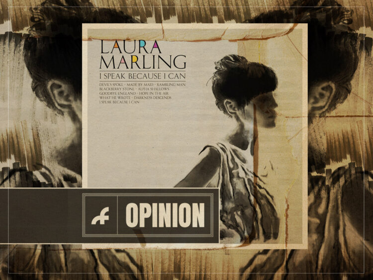 Hear Me Out- ‘I Speak Because I Can’ is still Laura Marling’s best album to date