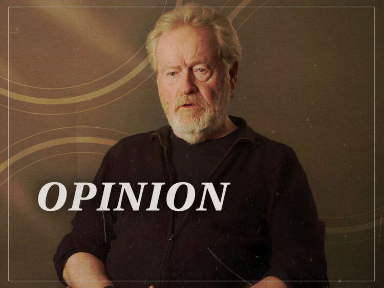 Is Ridley Scott cancelling himself? - Opinion