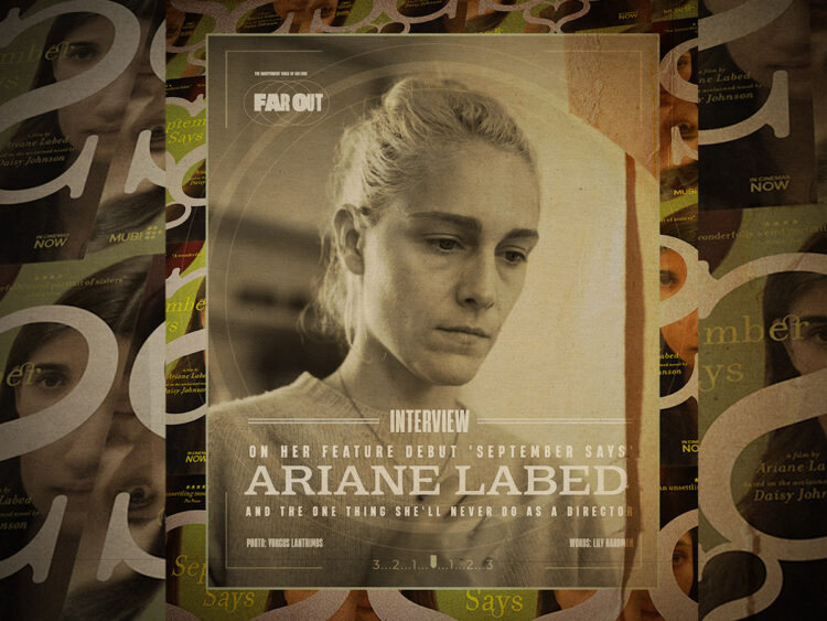 Ariane Labed on her feature debut 'September Says' and the one thing she'll never do as a director - 2025 - Interview