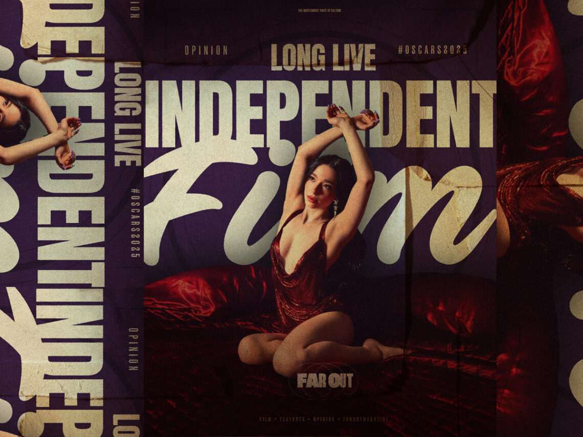 Long Live Independent Film - Oscars 2025 - Opinion