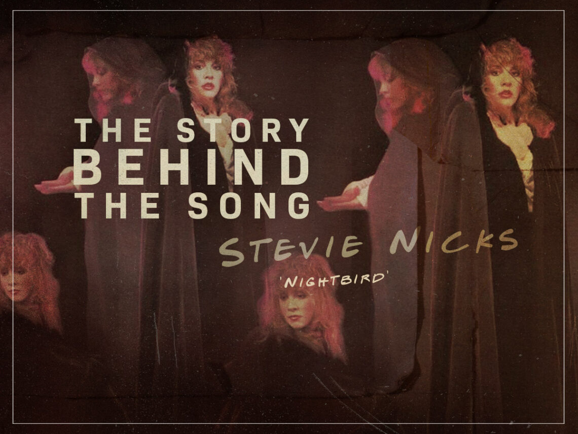 The Story Behind The Song- 'Stevie Nicks' ethereal ode to absent friends with 'Nightbird'