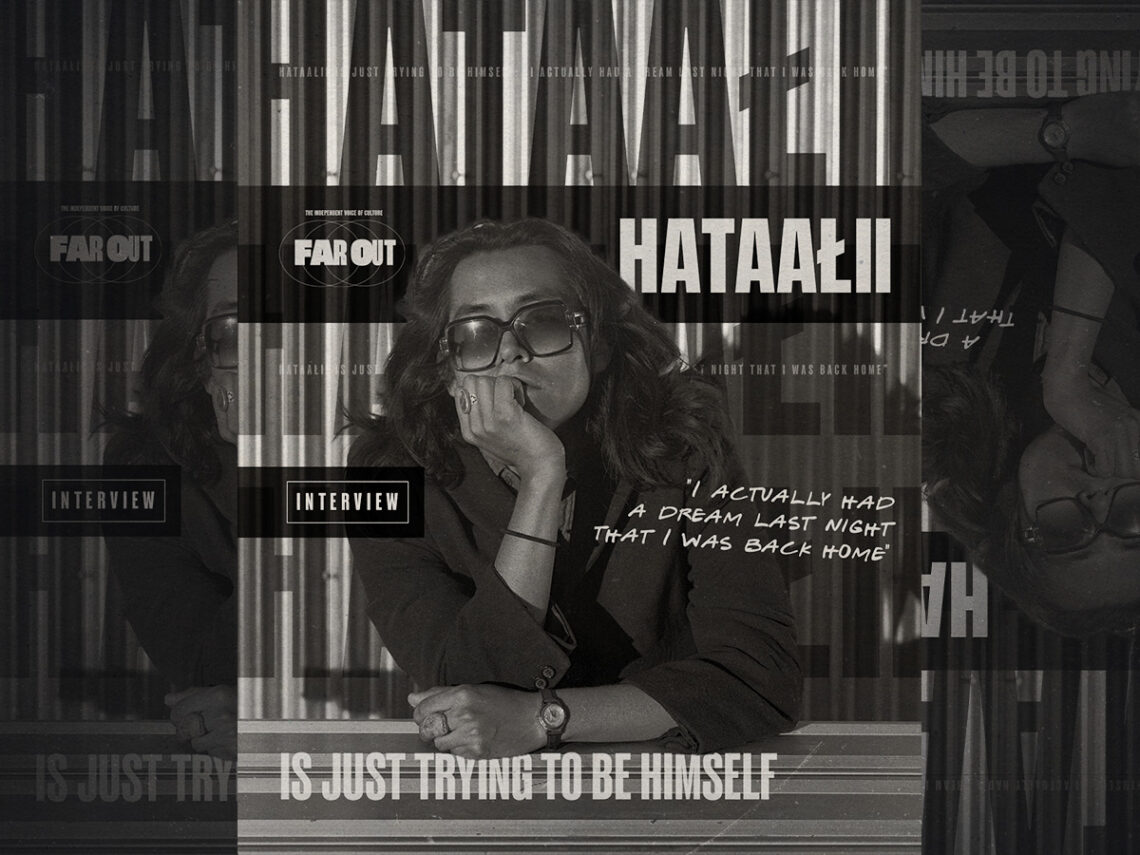 Hataałii is just trying to be himself- I actually had a dream last night that I was back home - Interview - 2025