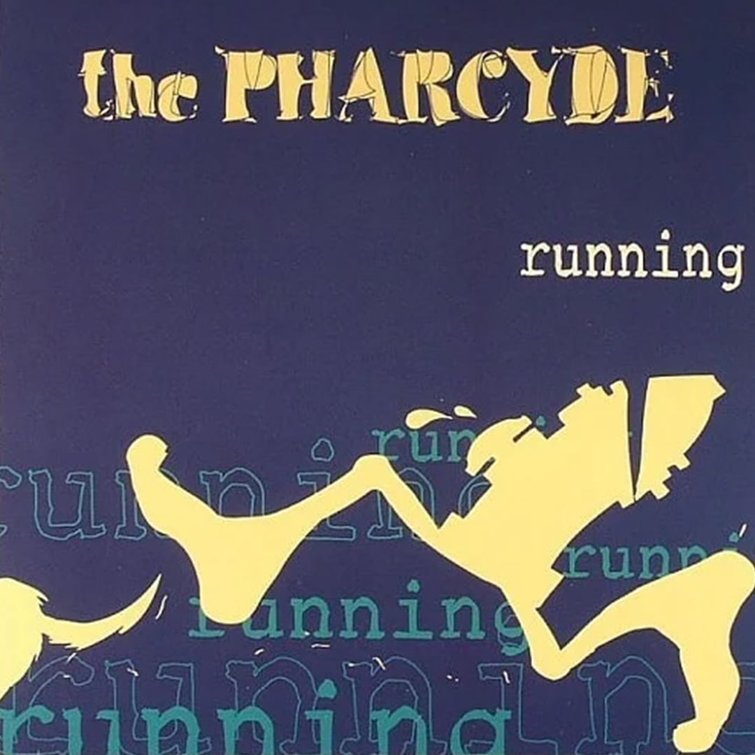'Runnin'' - The Pharcyde