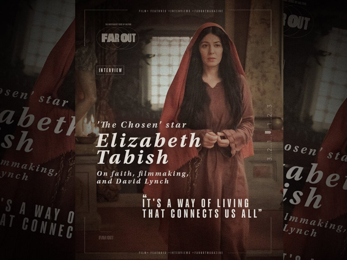 It's a way of living that connects us all- 'The Chosen' star Elizabeth Tabish on faith, filmmaking, and David Lynch - Interview - 2025