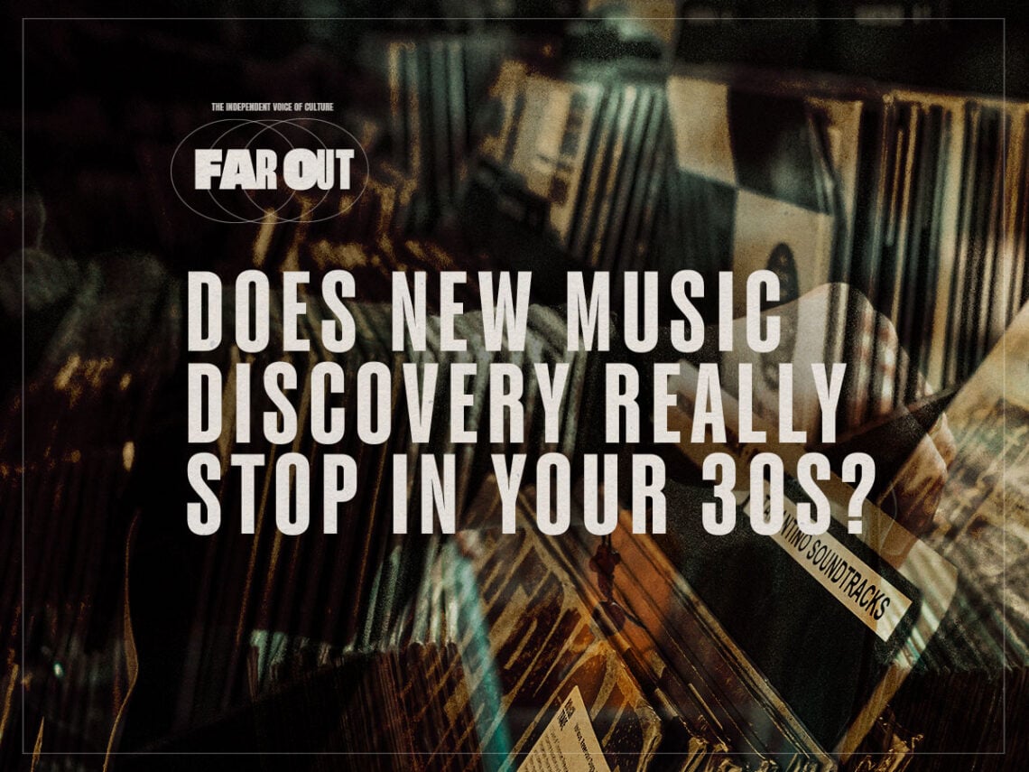 Does new music discovery really stop in your 30s?