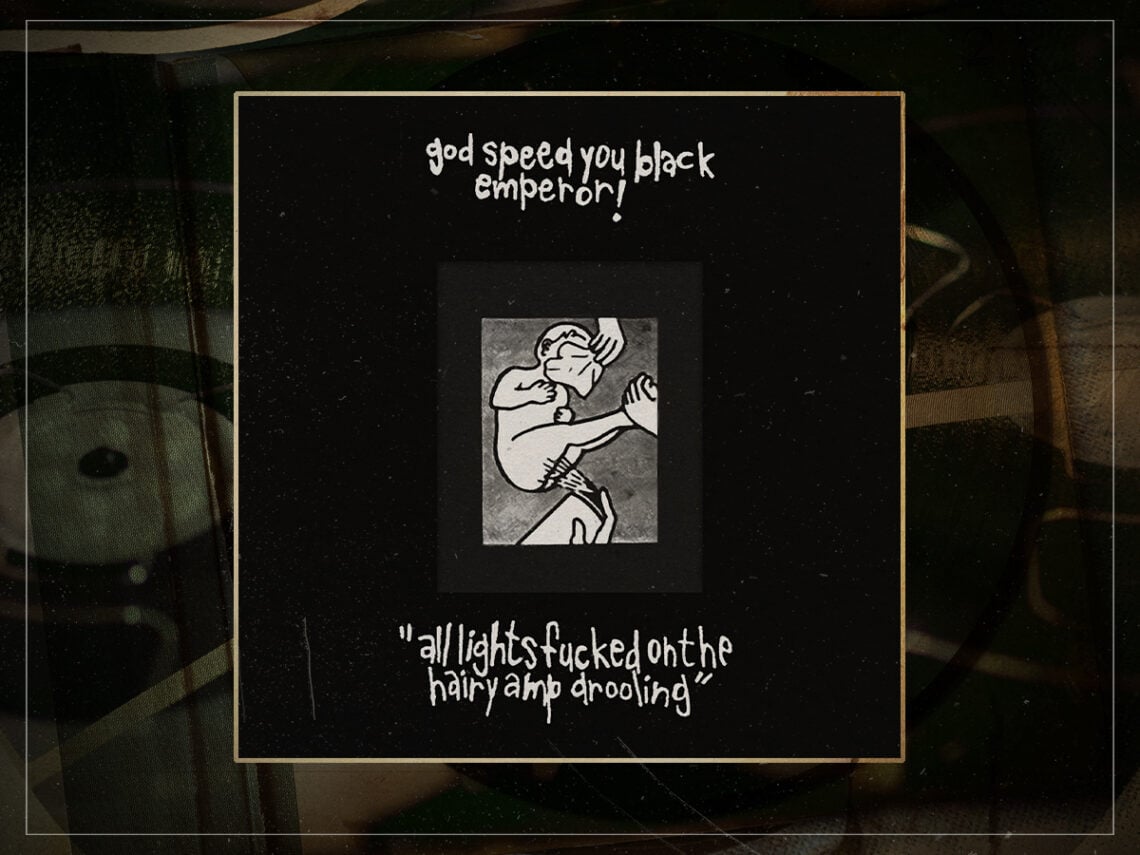 ‘All Lights Fucked on the Hairy Amp Drooling’ The story of how a lost Godspeed You Black Emperor album was found