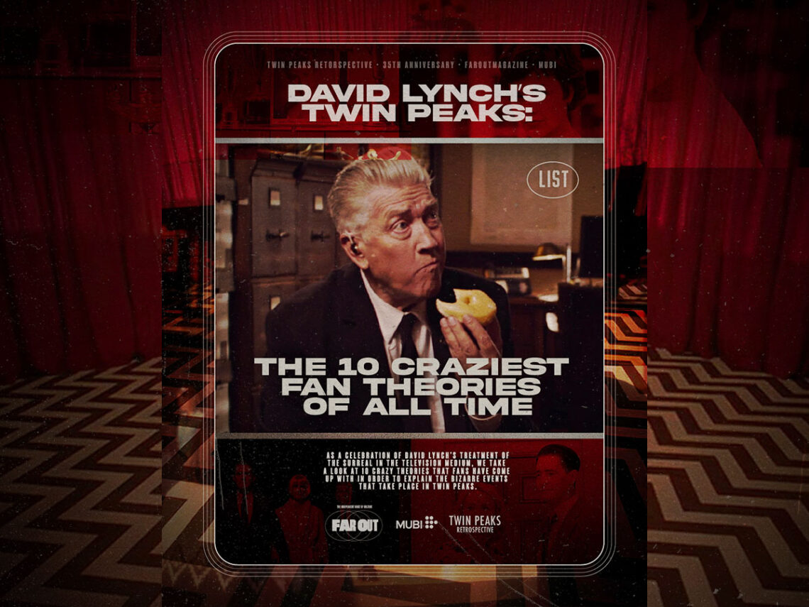 David Lynch’s Twin Peaks- The 10 craziest fan theories of all time