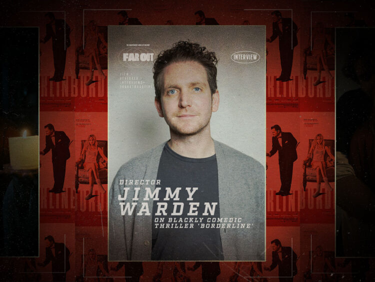 Director Jimmy Warden on blackly comedic thriller 'Borderline'- It feels like I'm constantly thinking about ways to kill people - Far Out Magazine (F)